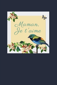 Maman je t'aime: Carnet de Notes - Pages Lign�es - Message d'amour pour une m�re - 15,2 cm x 22,9 cm