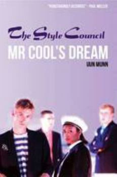 Paperback Mr Cool's Dream - The Style Council: The Complete History Book