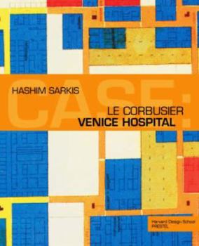Paperback Case: Le Corbusier's Venice Hospital and the Mat Building Revival (Case Series) Book