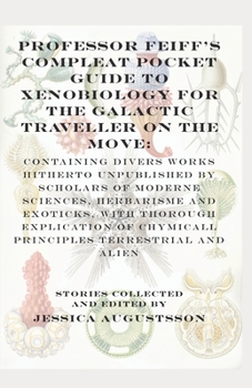 Paperback Professor Feiff's Compleat Pocket Guide to Xenobiology for the Galactic Traveller on the Move Book