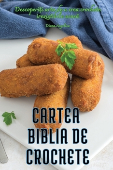 Paperback Cartea Biblia de Crochete [Romanian] Book
