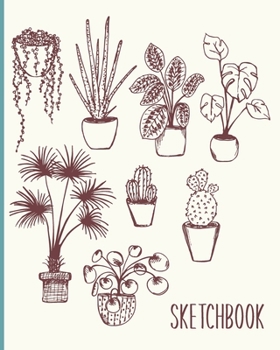 Sketchbook: Blank Journal for Creativity, Drawing, Sketching, and Doodling | Hand Drawn Plant Illustration Cover Design in Teal for Nature Lovers