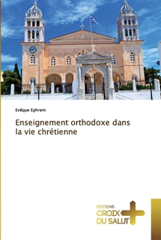 Paperback Enseignement orthodoxe dans la vie chrétienne [French] Book
