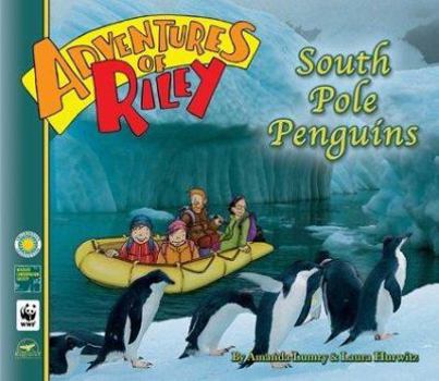 Adventures of Riley--South Pole Penguins (Adventures of Riley)