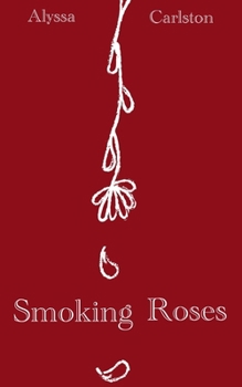 Smoking Roses