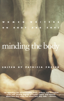 Paperback Minding the Body: Women Writers on Body and Soul Book