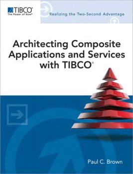Paperback Architecting Composite Applications and Services with Tibco Book