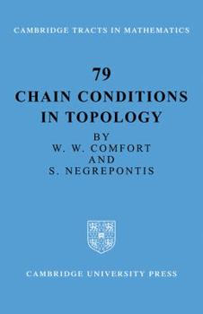 Chain Conditions in Topology - Book #79 of the Cambridge Tracts in Mathematics