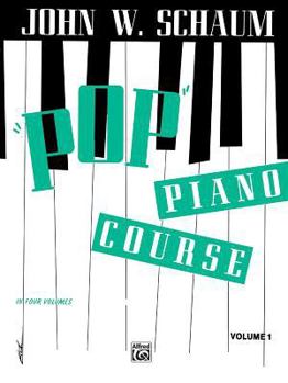 Paperback Pop" Piano Course, Bk 1" (John W. Schaum Piano Course, Bk 1) Book