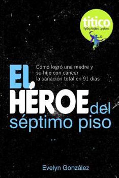 Paperback El Héroe del Séptimo Piso [Spanish] Book