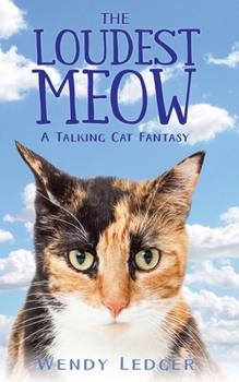 Paperback The Loudest Meow: A Talking Cat Fantasy Book