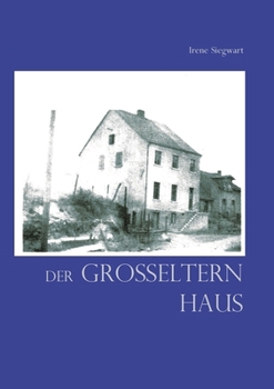 Paperback Der Großeltern Haus: Eine kleine Familiengeschichte [German] Book
