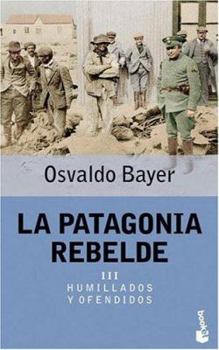 Paperback La Patagonia Rebelde III (Spanish Edition) [Spanish] Book