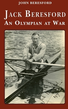 Hardcover Jack Beresford: an Olympian at War Book