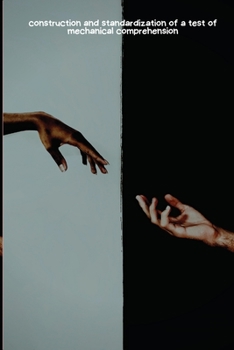 Paperback construction and standardization of a test of mechanical comprehension Book