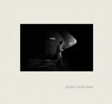 Hardcover John Cage Was Book