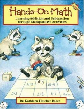 Paperback Hands on Math: Learning Addition and Subtraction through Manipulative Activities Book