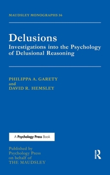 Hardcover Delusions: Investigations Into The Psychology Of Delusional Reasoning Book