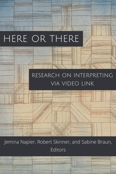 Hardcover Here or There: Research on Interpreting Via Video Link Volume 16 Book