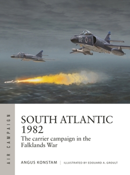 Paperback South Atlantic 1982: The Carrier Campaign in the Falklands War Book