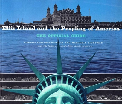 Paperback Ellis Island and the Peopling of America: The Official Guide Book