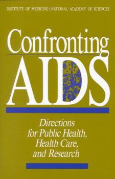 Paperback Confronting AIDS: Directions for Public Health, Health Care, and Research Book