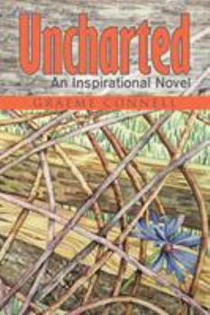 Paperback Uncharted: An Inspirational Novel Book