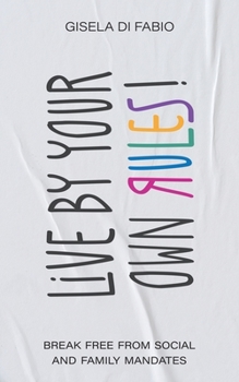Paperback Live by Your Own Rules! Book