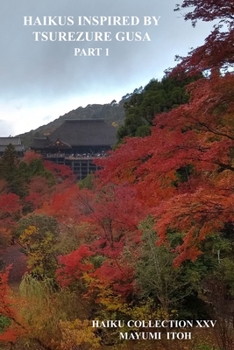 Paperback Haikus Inspired by Tsurezure Gusa: Part 1 Book