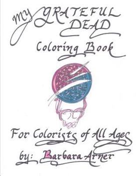 Paperback My Grateful Dead Coloring Book: For Colorists of All Ages Book