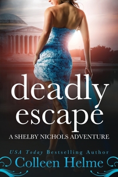 Paperback Deadly Escape: A Shelby Nichols Adventure Book
