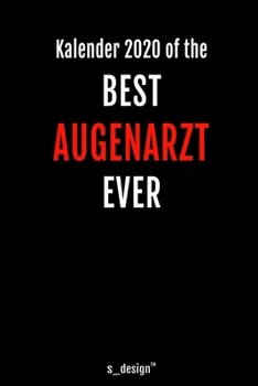 Kalender 2020 für Augenärzte / Augenarzt / Augenärztin: Wochenplaner / Tagebuch / Journal für das ganze Jahr: Platz für Notizen, Planung / Planungen / Planer, Erinnerungen und Sprüche (German Edition)