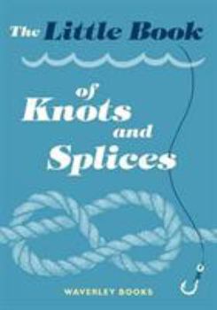 Paperback The Little Book of Knots and Splices Book