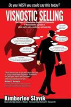 Paperback Visnostic Selling: A neuroscientific approach to client centric sales, marketing, and leadership. Book