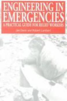 Paperback Engineering in Emergencies: A Practical Guide for Engineers & Relief Workers Book