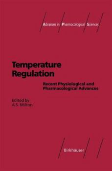Temperature Regulation: Recent Physiological and Pharmacological Advances