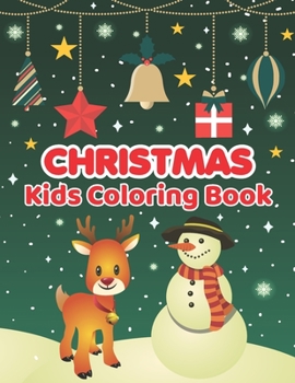 Paperback Christmas Kids Coloring Book: Christmas Coloring Books, Kids Fun, Easy and Relaxing Pages, Gifts for Boys Girls Kids. Book