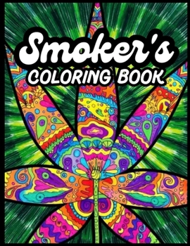 Paperback Smoker's Coloring Book: A Coloring Book for Stoners Book