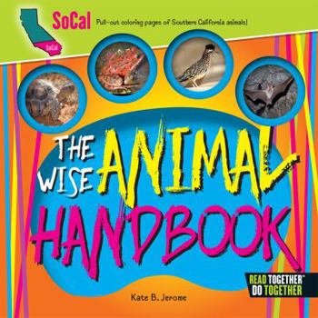 Hardcover The Wise Animal Handbook Southern California Book