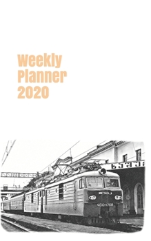 Weekly Planner 2020: calendar organizer agenda for train enthusiasts. 5x8. 120 pages. (russian & soviet union trains)