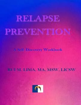 Paperback Relapse Prevention: A Self-discovery workbook Book