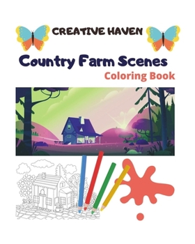 Paperback Creative Haven Country Farm Scenes Coloring Book: Creative Haven Coloring Books Book