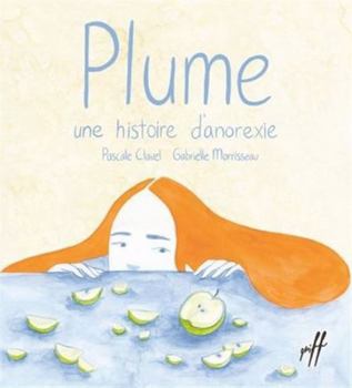 Hardcover Plume, une histoire d'anorexie [French] Book