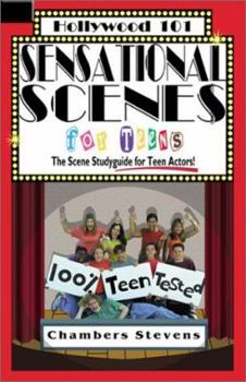 Paperback Sensational Scenes for Teens: The Scene Studyguide for Teen Actors! Book
