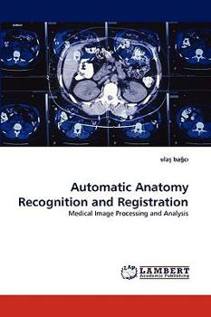 Paperback Automatic Anatomy Recognition and Registration Book