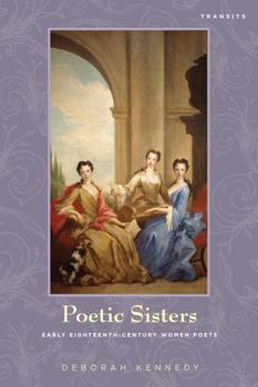 Hardcover Poetic Sisters: Early Eighteenth-Century Women Poets Book