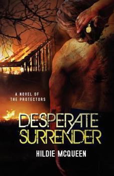 Desperate Surrender - Book #2 of the Protectors