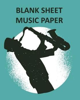 Paperback Blank Sheet Music Paper: Manuscript Notebook for Beginners and Kids Book