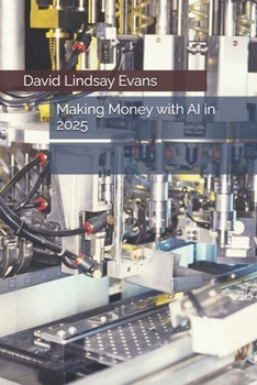 Paperback Making Money with AI in 2025 Book