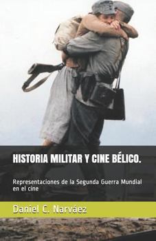 Paperback HISTORIA MILITAR Y CINE BÉLICO. Representaciones de la Segunda Guerra Mundial en [Spanish] Book